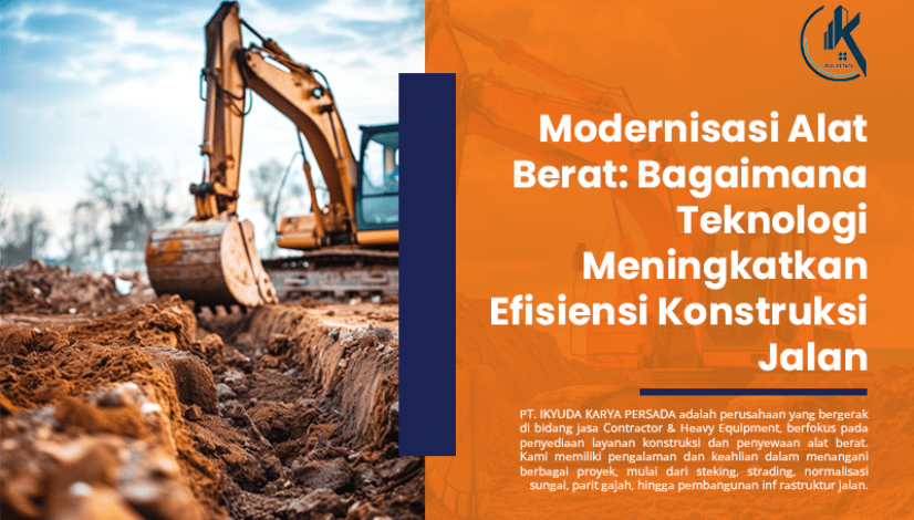 blog Modernisasi Alat Berat Bagaimana Teknologi Meningkatkan Efisiensi Konstruksi Jalan