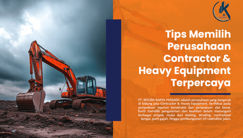 blog Tips Memilih Perusahaan Contractor & Heavy Equipment Terpercaya untuk Proyek Infrastruktur